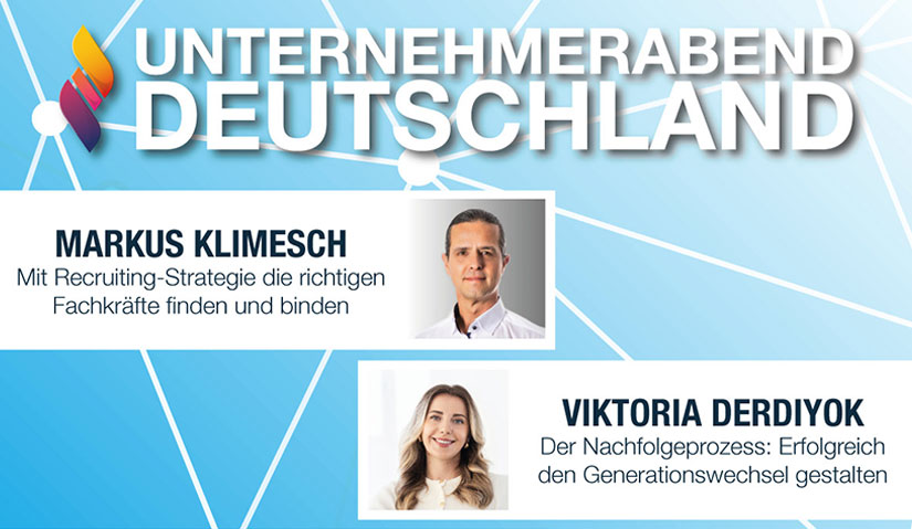 Unternehmerabend Deutschland: „Der Nachfolgeprozess: Erfolgreich den Generationswechsel gestalten“